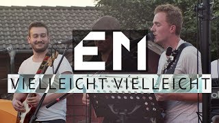 VIELLEICHT VIELLEICHT (LIVE) - AnnenMayKantereit | Extramoin Cover