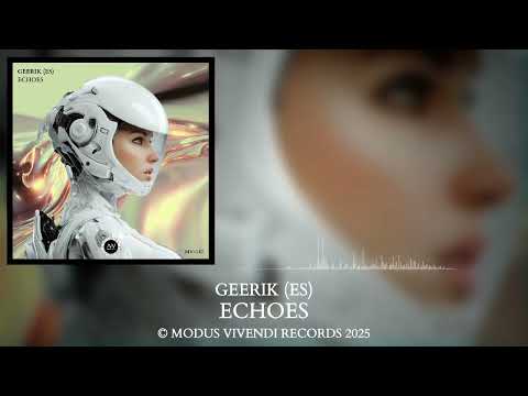 GEERIK (ES) - ECHOES (MV-142) © MODUS VIVENDI RECORDS 2025
