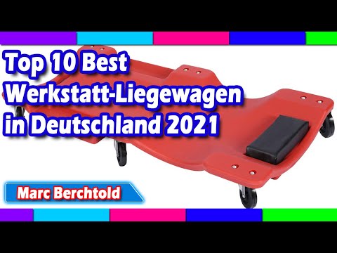 Top 10 Best Werkstatt-Liegewagen in Deutschland 2021