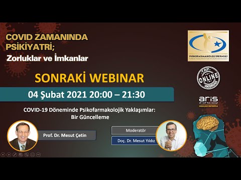 Prof. Dr. Mesut Çetin - Covid Zamanında Psikiyatri; Zorluklar ve İmkanlar Webinarları 4
