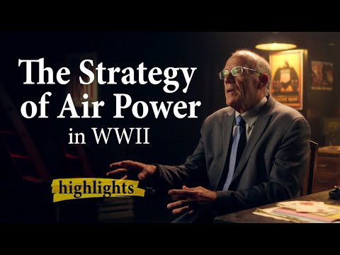 The Strategy of Air Power in WWII | Highlights Ep.9