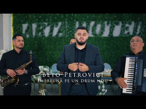❌Beto Petrovici - Impreuna pe un drum nou❌Oficial Song 2025