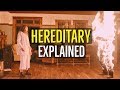 HEREDITARY (2018) Explained