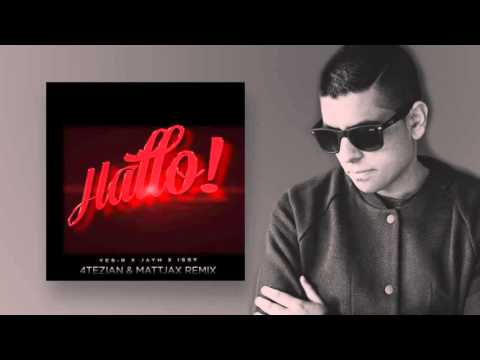 Yes-r x Jayh x Issy - Hallo (4Tezian & Mattjax Remix)