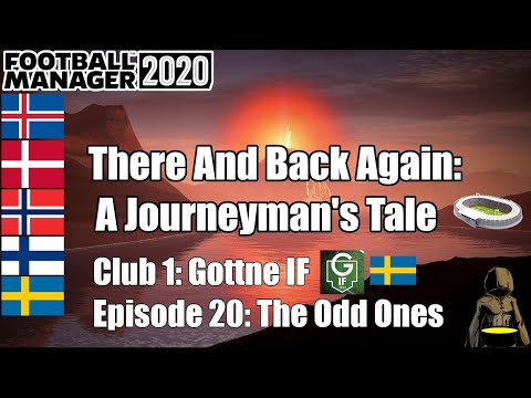 FM20 - There And Back Again - The Odd Ones - Club 1 [Gottne IF] - Episode 20