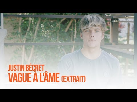 Justin Bécret - Vague a l'âme (extrait)