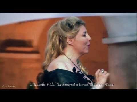 Elizabeth Vidal:Saint Saëns "Le rossignol et la Rose"