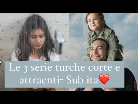 Ie 3 serie turche corte e attraenti-sub ita ❤️ da vedere assolutamente
