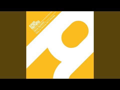 Stay up Dancing, Get in Monday