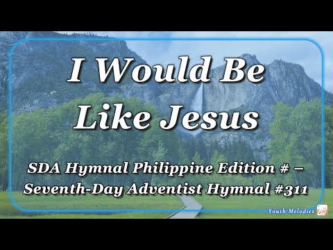 I Would Be Like Jesus