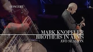Mark Knopfler - Brothers In Arms (AVO Session 2007 | Official Live Video)