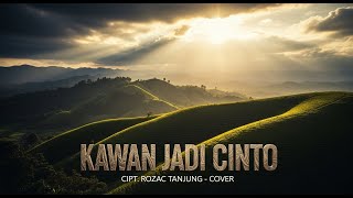 Download lagu Kawan Jadi Cinto – Rozac Tanjung | Cover Cinematic mp3 Download lagu Kawan Jadi Cinto – Rozac Tanjung | Cover Cinematic mp3