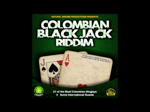 30 - Colombian Black Jack Riddim Version - Natural Dreams Productions - Sept 2013