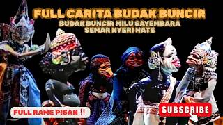 Download lagu FULL STORY OF BUDAK BUNCIR || SEMAR KASUAT-SUAT || SICEPOT PUPPET SHOW || Asep Sunandar Sunarya P... mp3