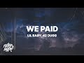Lil Baby - We Paid (Lyrics) ft. 42 Dugg
