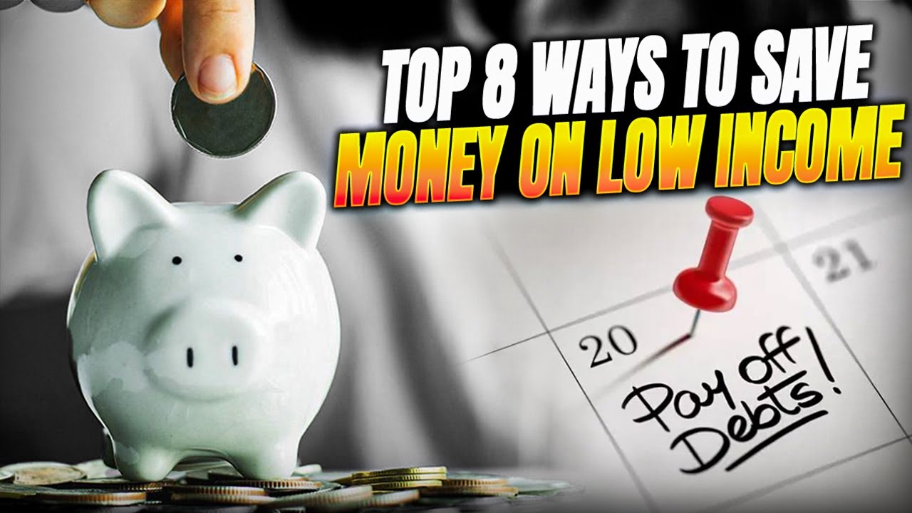 Top 8 Simple Ways to Save Money on a Low Income Easily