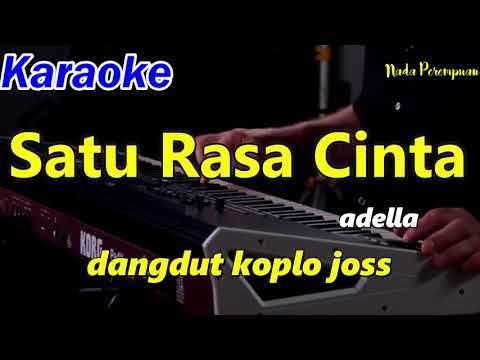 SATU RASA CINTA - ADELLA - KARAOKE DANGDUT KOPLO