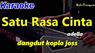 Download lagu SATU RASA CINTA - ADELLA - KARAOKE DANGDUT KOPLO mp3