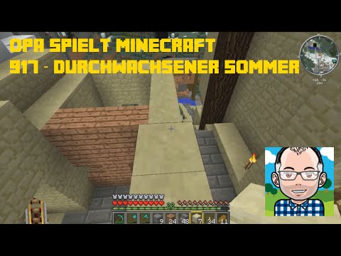 Opa spielt Minecraft 917 – Durchwachsener Sommer