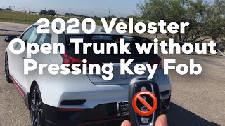 2020 Hyundai Veloster Open Trunk without Pressing Key Fob