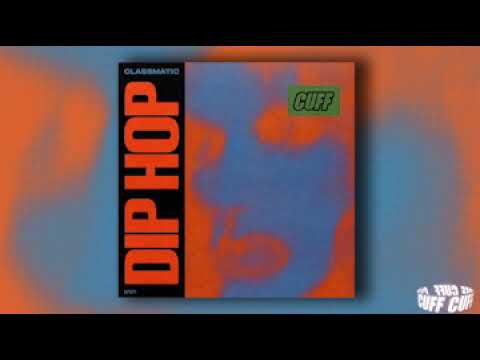 CUFF071: Classmatic - Dip Hop (Original Mix) [CUFF]