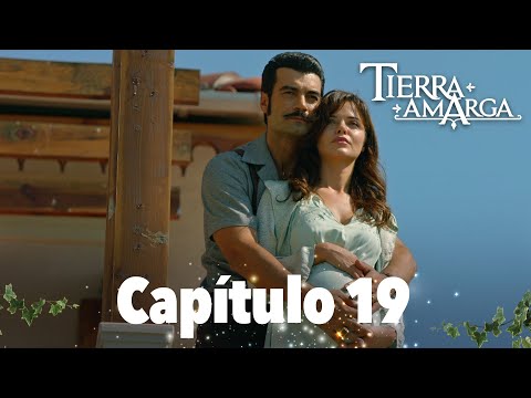Tierra Amarga - Capítulo 19