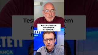 Testosterona em mulheres?