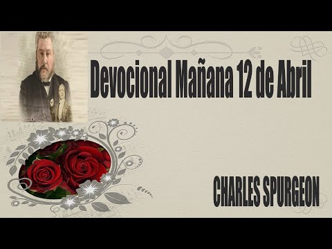 Devocional/Charles Spurgeon/Mañana 12 de Abril - "Mi corazón es como la cera;Salmo 22:14