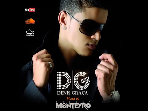 DENIS GRAÇA   MIXED BY DJ MONTEYRO