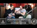 Periphery - Reptile (Dual Guitar Cover w/Tabs!)