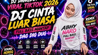 Download lagu DJ CINTA LUAR BIASA VIRAL TIKTOK 2026 🔥 FULL BASS MANTAP DAG DIG DUG | DJ DANGDUT REMIX TERBARU mp3 Download lagu DJ CINTA LUAR BIASA VIRAL TIKTOK 2026 🔥 FULL BASS MANTAP DAG DIG DUG | DJ DANGDUT REMIX TERBARU mp3