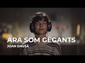 ARA SOM GEGANTS - JOAN DAUSÀ