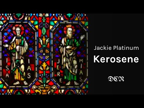 Jackie Platinum - Kerosene