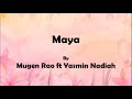 Mugen Rao ft Yasmin Nadiah- Maya (Lyrics)