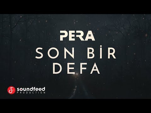 PERA - Son Bir Defa (Lyric Video)