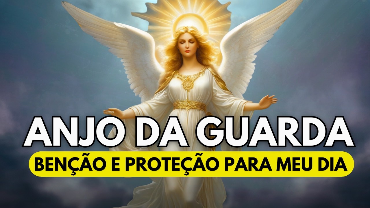 Oração ao Anjo da Guarda: Pedindo Proteção e Bênção Para Seu Dia