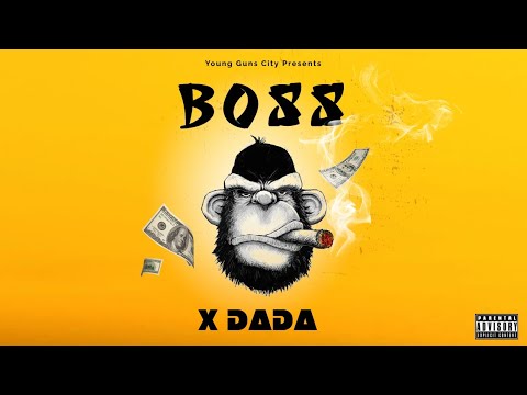 BOSS - X DADA | Young Guns City | Official Visualizer 2023
