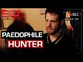 The vigilante paedophile hunter exposing online predators | 60 Minutes Australia