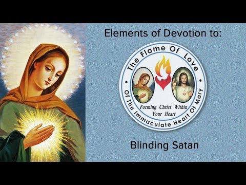 Flame of Love Basics - Blinding Satan