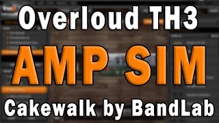 Video thumbnail for Cakewalk by BandLab Effects Tutorial – Overloud TH3 Guitar Amp Simulation by Your Home Recording
