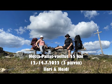 Hetta-Pallas-vaellus kolmessa päivässä | Hetta-Pallas Hike in Three Days 12.-14.7.2022