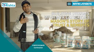 Building Dreams with MYK LATICRETE | Mason’s Story of Trust & Benefits