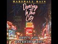 Marshall Hain - Dancing In The City (Extended Edit)