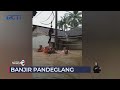 Banjir Setinggi Dada Orang Dewasa Rendam Pandeglang SeputariNewsSiang 04 01