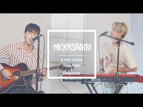 Nick&Sammy (닉앤쌔미) - Despacito x Hola Hola COVER
