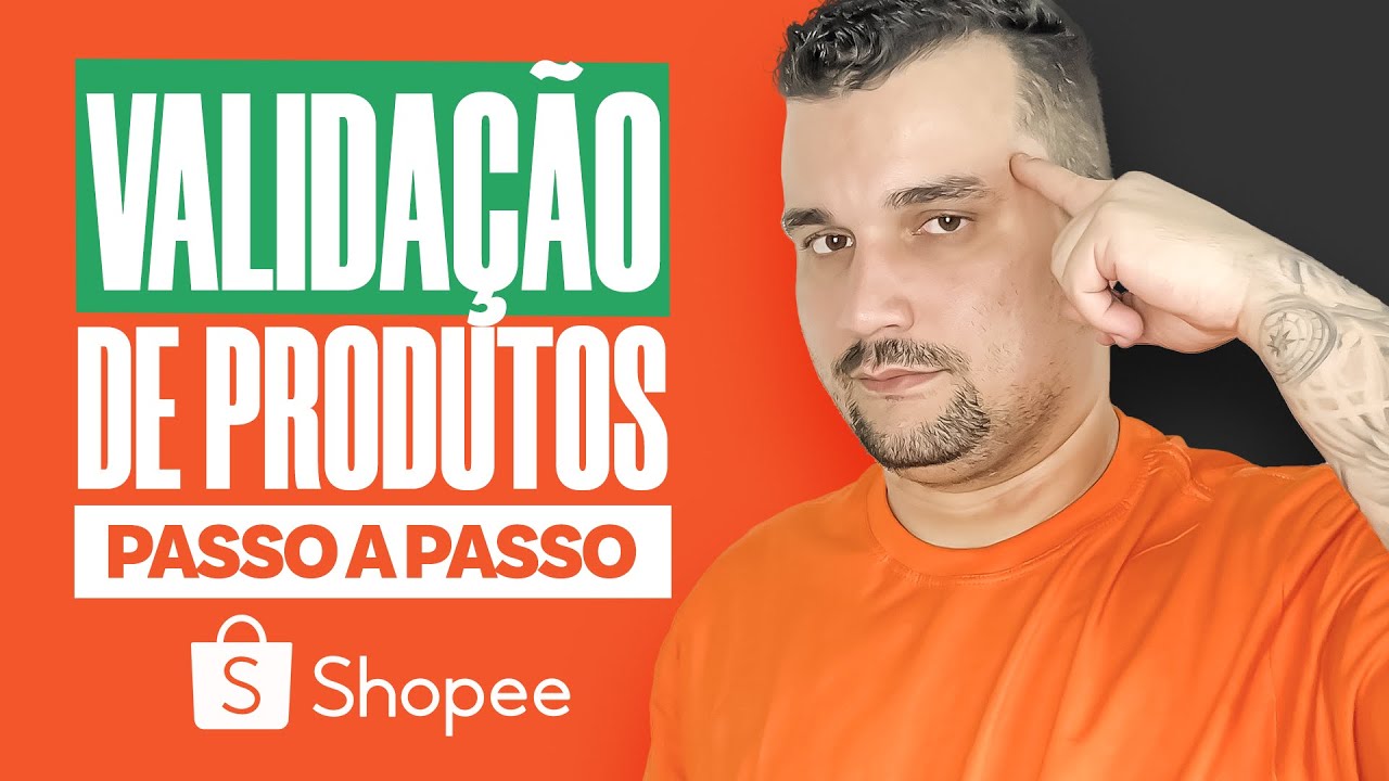 Shopee: Meu Método Para Validação de Produtos Campeões + Minha Planilha de Validação de Produto