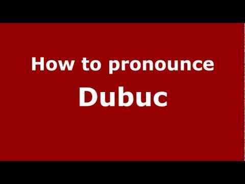 How to Pronounce Dubuc - PronounceNames.com
