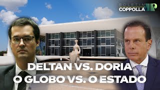 Deltan vs. Doria; O Globo vs. O Estado