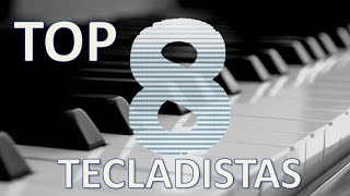 TOP 8 TECLADISTAS