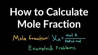 How to Calculate Mole Fraction Examples, Explanation, Shortcut, Equation, Practice Problems